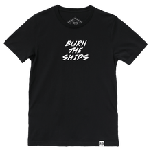 Load image into Gallery viewer, Burn The Ships Trad. T-Shirt